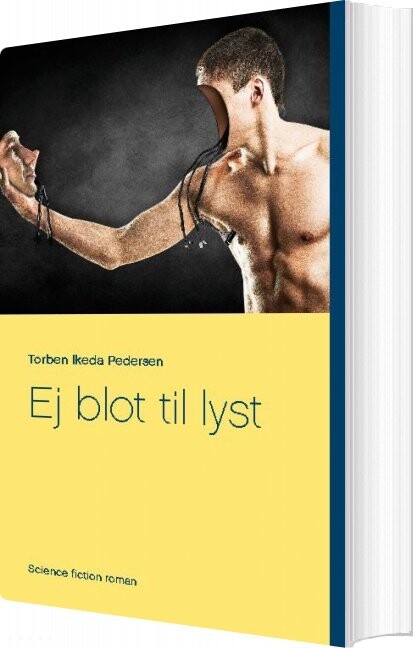 Billede af Ej Blot Til Lyst - Torben Ikeda Pedersen - Bog