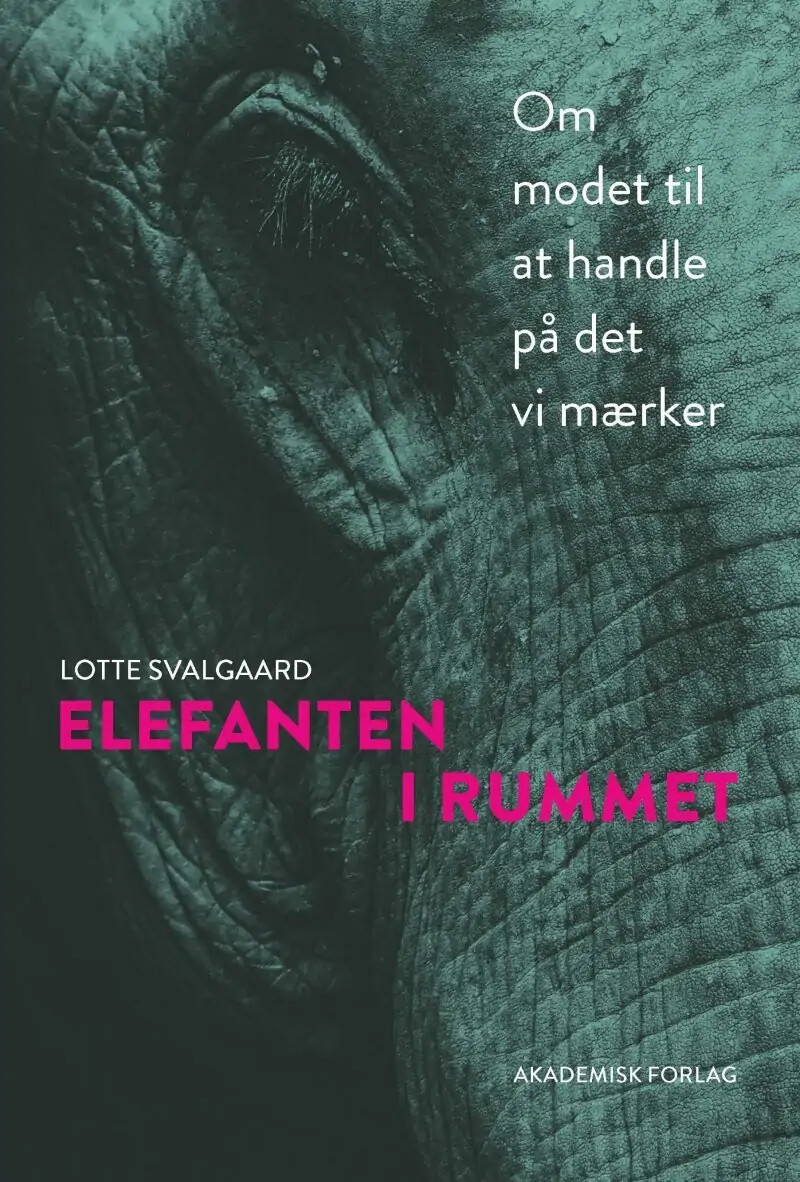 Elefanten I Rummet - Lotte Svalgaard - Bog - Akademisk Forlag