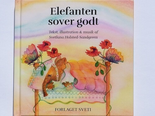 Billede af Elefanten Sover Godt - Svetlana Holsted-sandgreen - Bog
