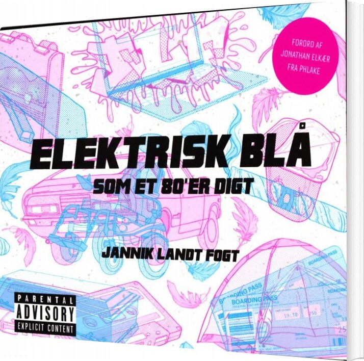 Billede af Elektrisk Blå Som Et 80'er Digt - Jannik Landt Fogt - Bog