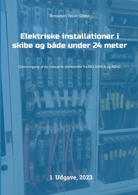 Billede af Elektriske Installationer I Skibe Og Både Under 24 Meter - Benjamin Tøjner Götke - Bog