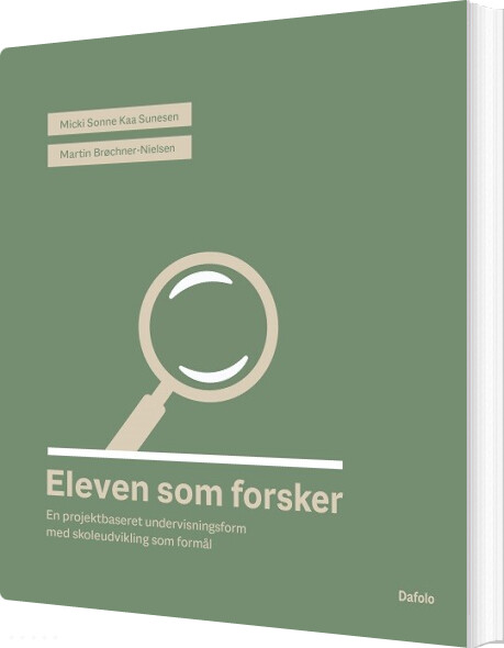 Billede af Eleven Som Forsker - Micki Sonne Kaa Sunesen - Bog
