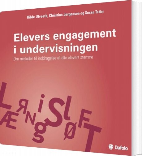 Elevers Engagement I Undervisningen - Susan Tetler - Bog - Dafolo