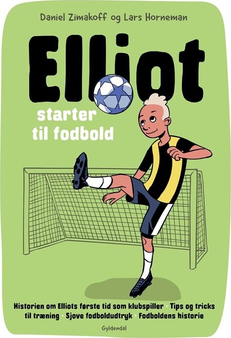 Elliot 1 - Elliot Starter Til Fodbold - Daniel Zimakoff - Bog