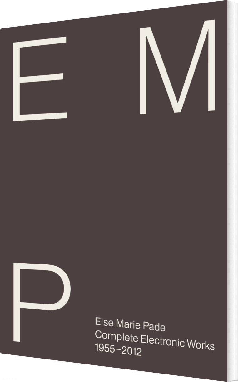 Else Marie Pade: Complete Electronic Works 1955-2012 - Jonas Olesen - Bog