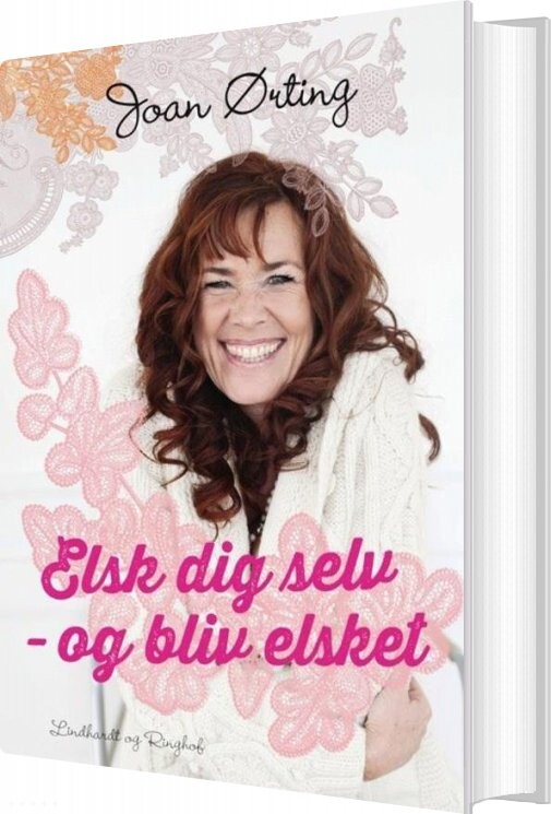Billede af Elsk Dig Selv Og Bliv Elsket - Joan ørting - Bog