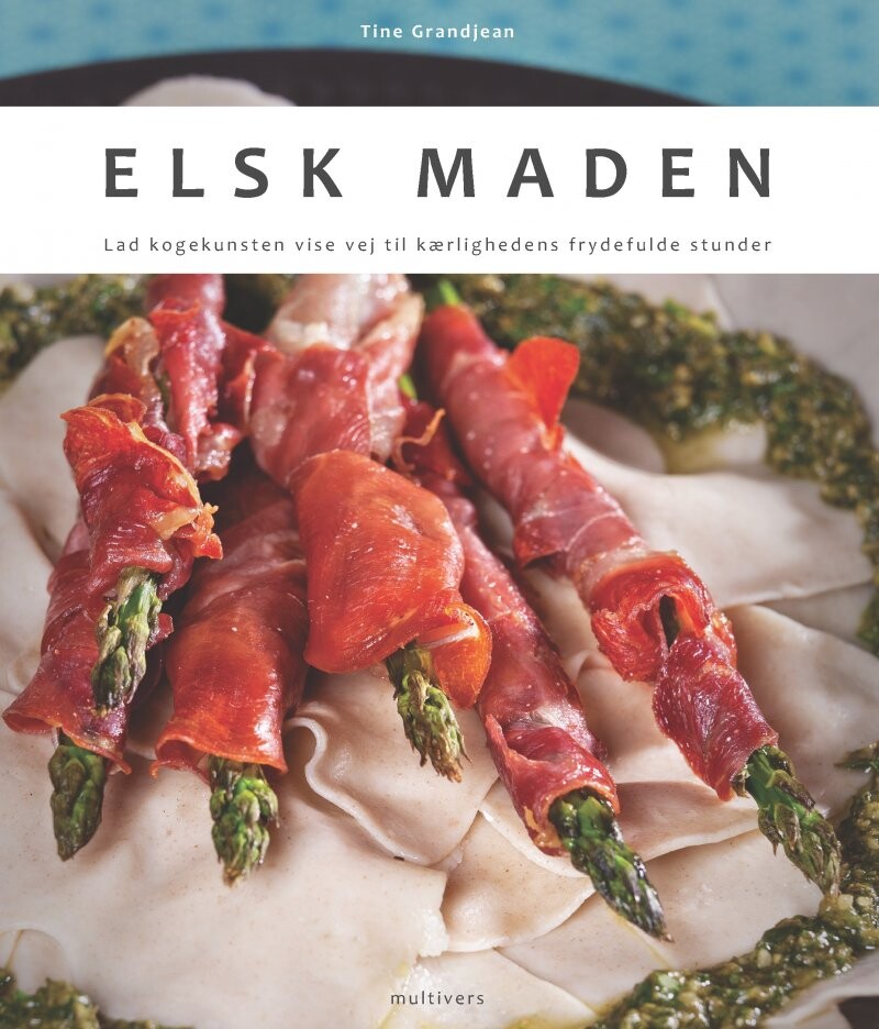 Billede af Elsk Maden - Tine Grandjean - Bog