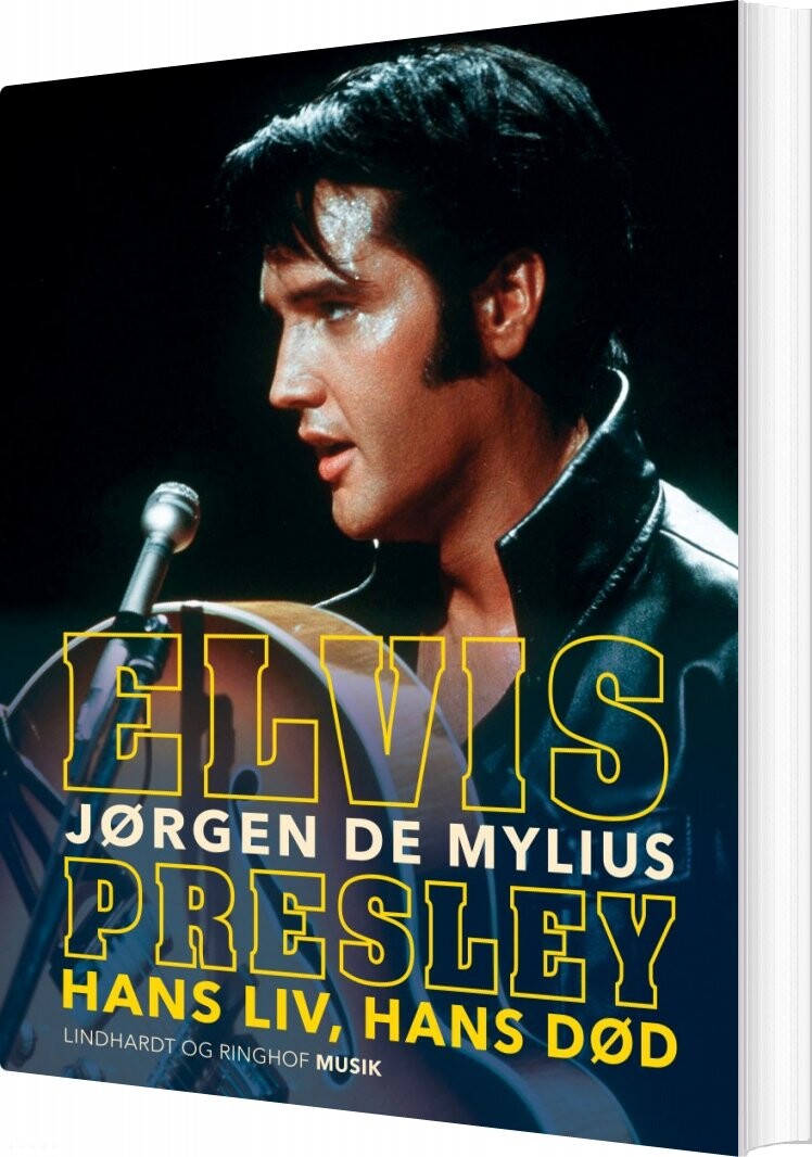 Elvis Presley - Hans Liv, Hans Død - Jørgen De Mylius - Bog