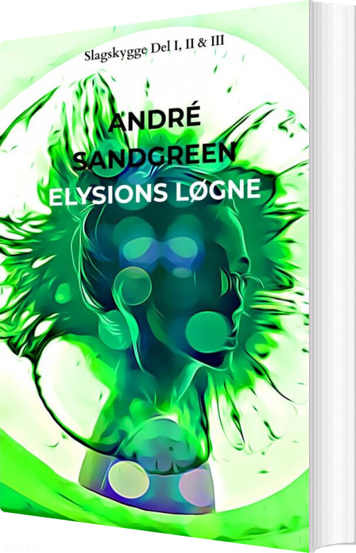 Billede af Elysions Løgne - André Sandgreen Jensen - Bog