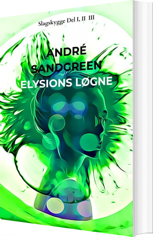 Elysions Løgne - André Sandgreen Jensen - Bog