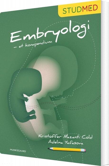 Embryologi - Et Kompendium - Kristoffer Mazanti Cold - Bog