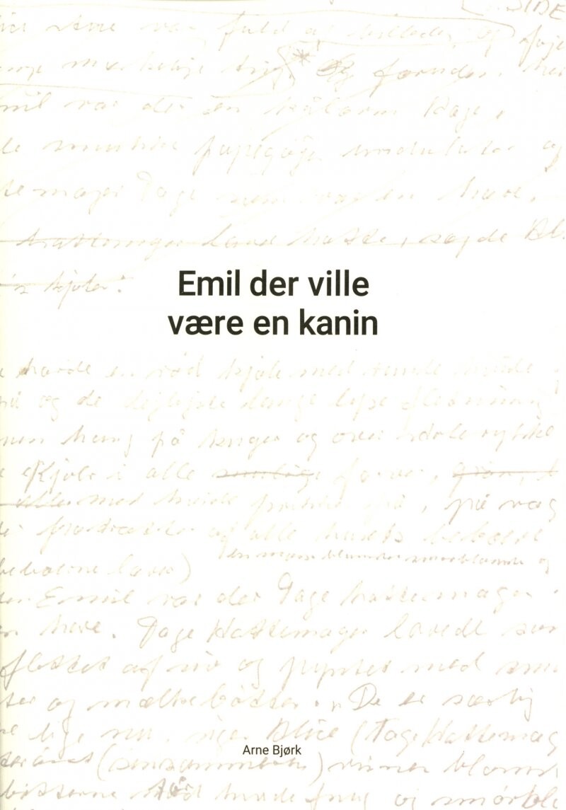 Billede af Emil Der Ville Være En Kanin - Arne Bjørk - Bog