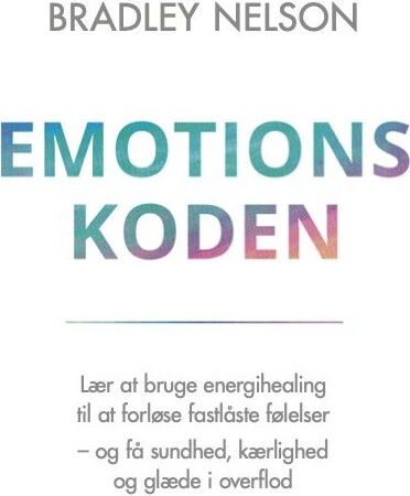 Emotionskoden - Bradley Nelson - Bog