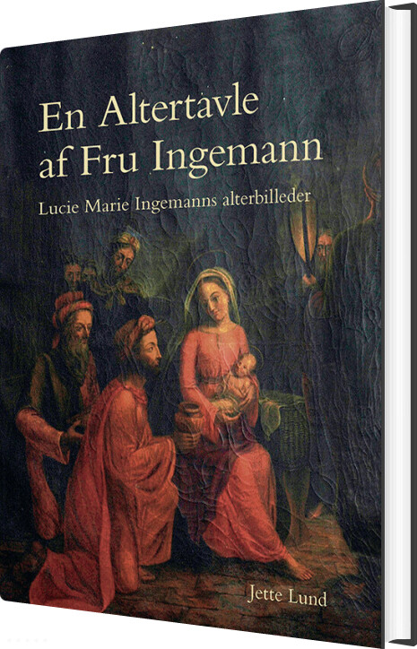 En Altertavle Af Fru Ingemann - Jette Lund - Bog