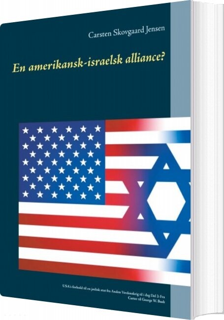 En Amerikansk-israelsk Alliance? - Carsten Skovgaard Jensen - Bog