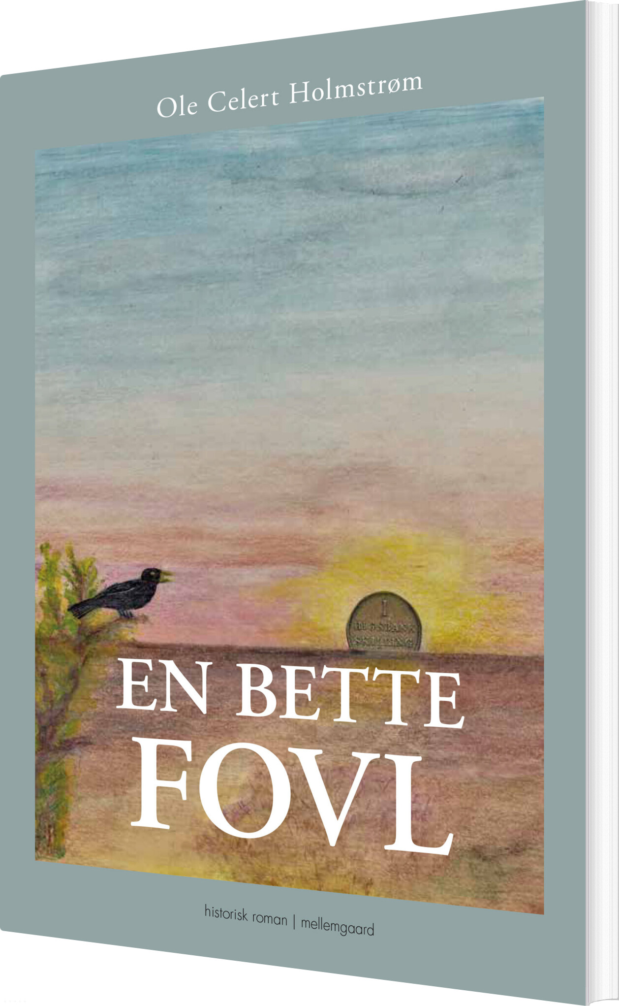 En Bette Fovl - Ole Celert Holmstrøm - Bog