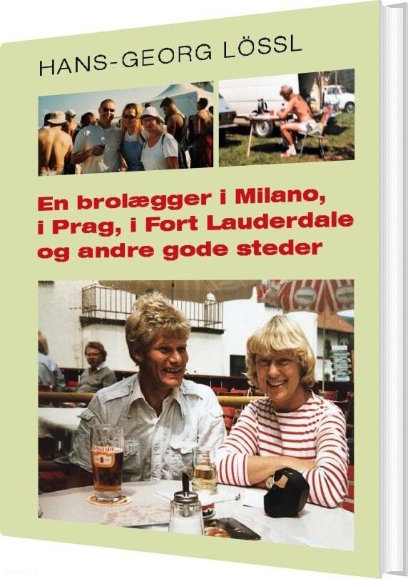 Billede af En Brolægger I Milano, I Prag, I Fort Lauderdale Og Andre Gode Steder - Hans-georg Lössl - Bog