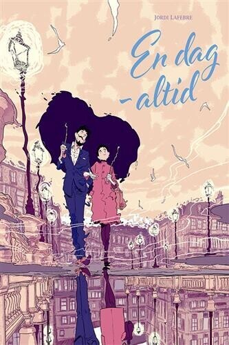 En Dag - Altid (ny Udgave) - Jordi Lafebre - Bog