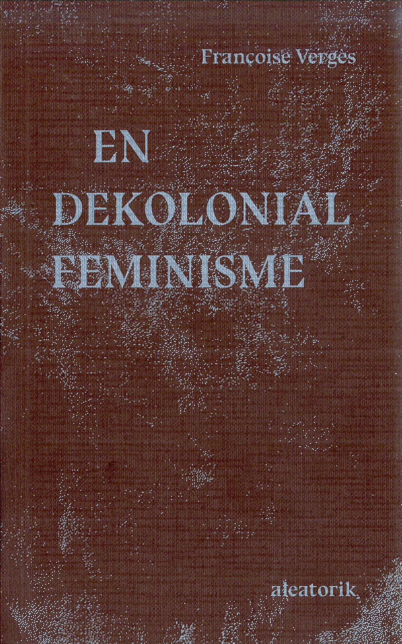 Billede af En Dekolonial Feminisme - Francoise Vergés - Bog