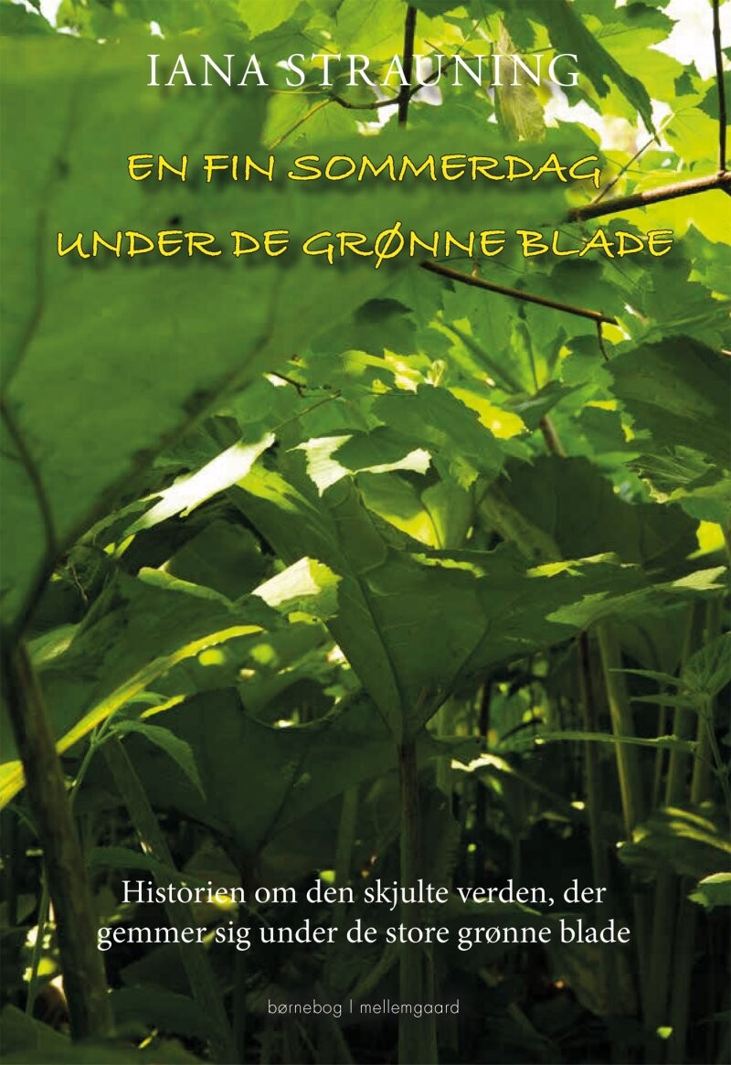 En Fin Sommerdag Under De Grønne Blade - Iana Strauning - Bog