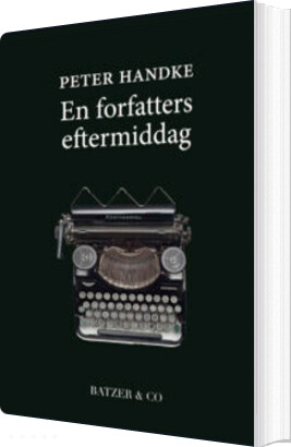 Billede af En Forfatters Eftermiddag - Peter Handke - Bog