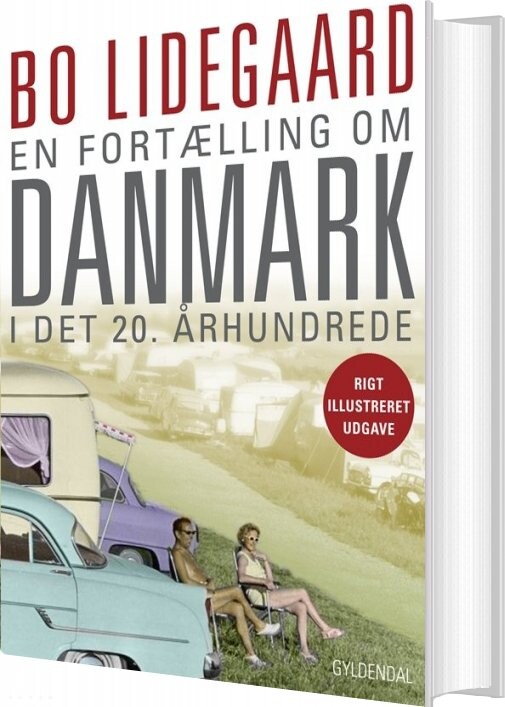 Billede af En Fortælling Om Danmark I Det 20. århundrede - Bo Lidegaard - Bog
