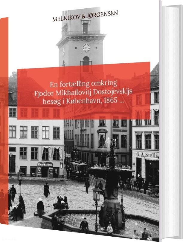 Billede af En Fortælling Omkring Fjodor Mikhailovitj Dostojevskijs Besøg I København 1865 - Caspar Andreas Jørgensen - Bog