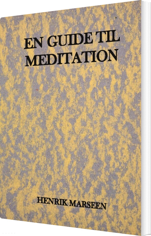 En Guide Til Meditation - Henrik Marseen - Bog