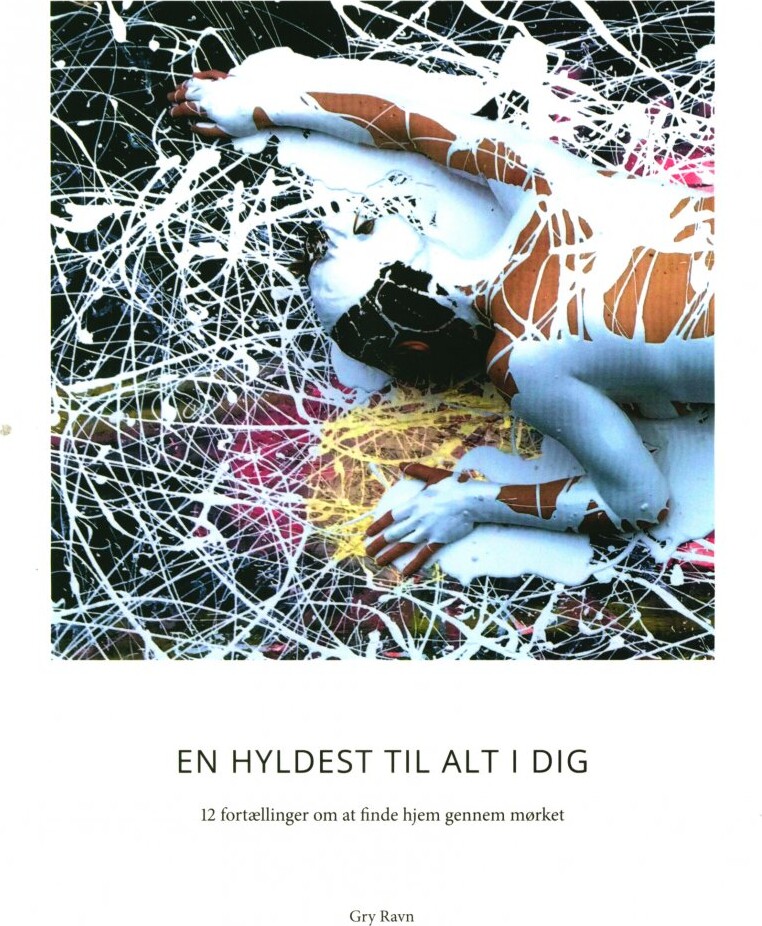 Billede af En Hyldest Til Alt I Dig - Gry Ravn - Bog