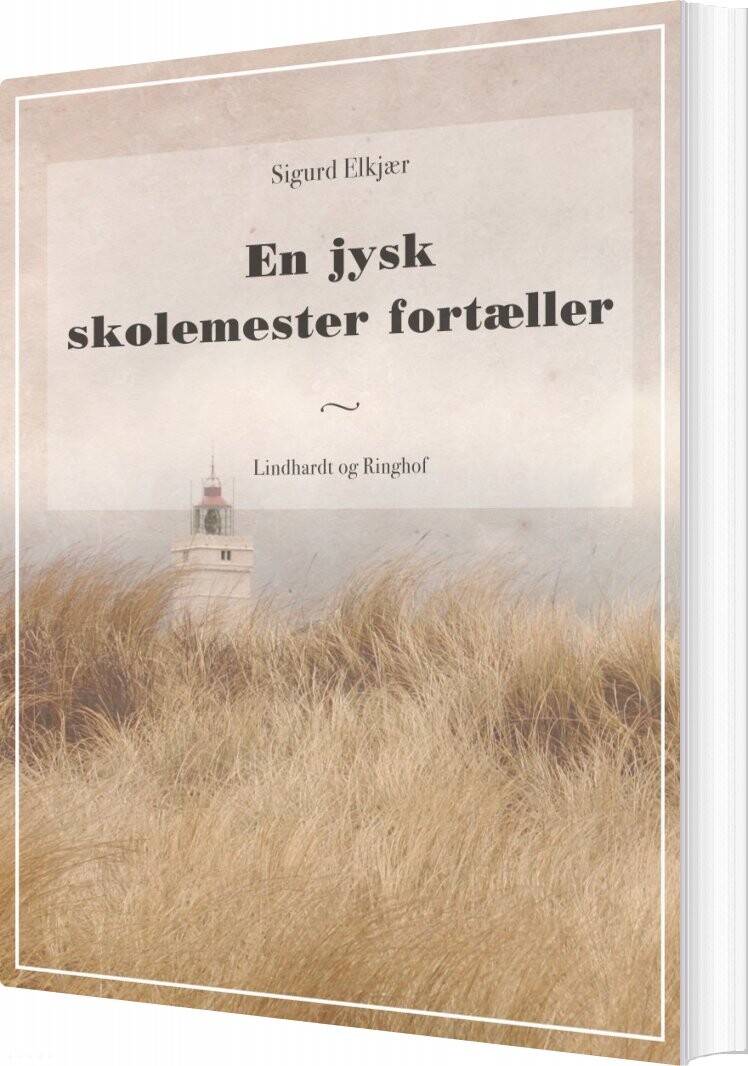 En Jysk Skolemester Fortæller - Sigurd Elkjær - Bog