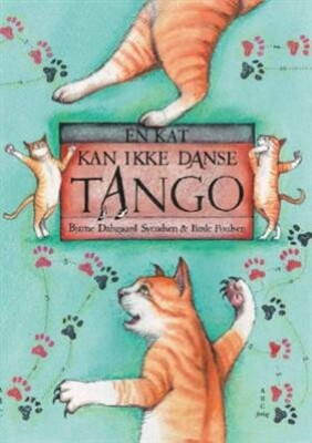 Billede af En Kat Kan Ikke Danse Tango - Bjarne Dalsgaard Svendsen - Bog