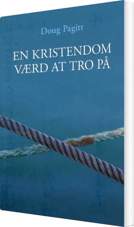 Billede af En Kristendom Værd At Tro På - Doug Pagitt - Bog