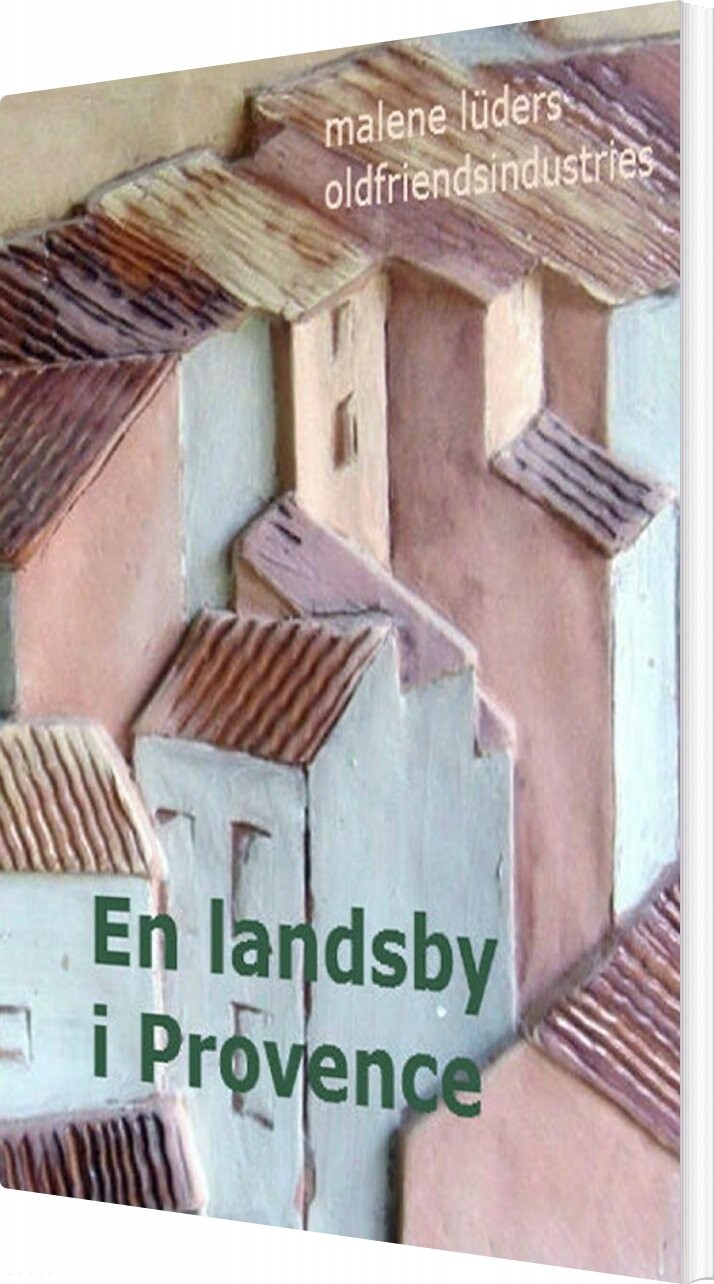 Billede af En Landsby I Provence - Malene Lûders - Bog