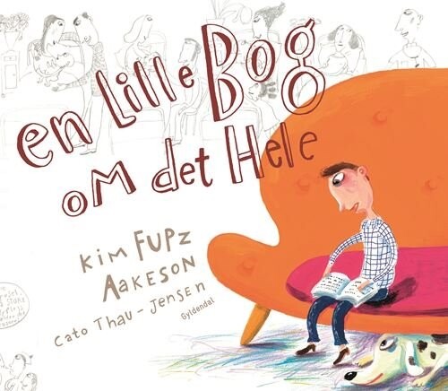 Billede af En Lille Bog Om Det Hele - Kim Fupz Aakeson - Bog