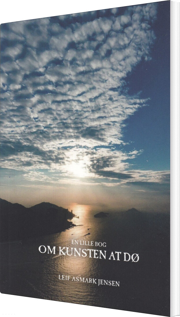 En Lille Bog Om Kunsten At Dø - Leif Asmark Jensen - Bog