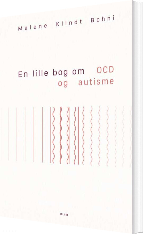 En Lille Bog Om Ocd Og Autisme - Malene Klindt Bohni - Bog