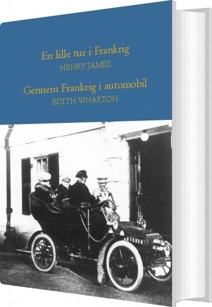 Billede af En Lille Tur I Frankrig - Gennem Frankrig I Automobil - Henry James - Bog