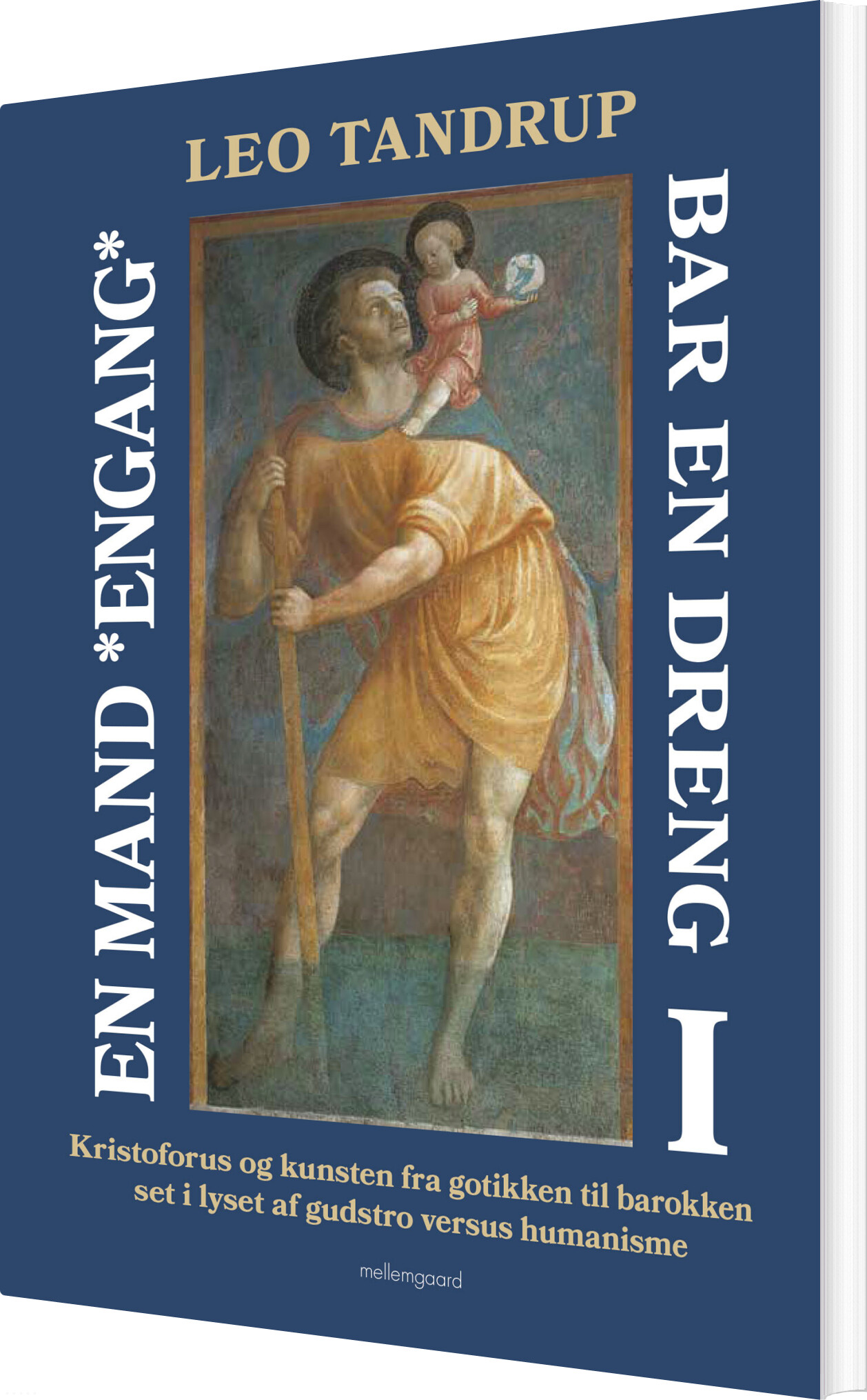 En Mand *engang* Bar En Dreng - Bind 1 - Leo Tandrup - Bog