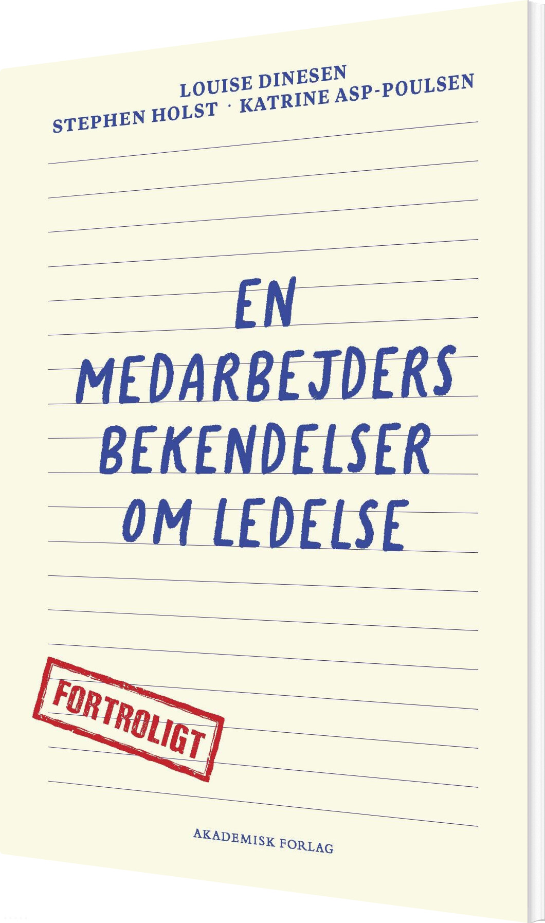 En Medarbejders Bekendelser Om Ledelse - Louise Dinesen - Bog