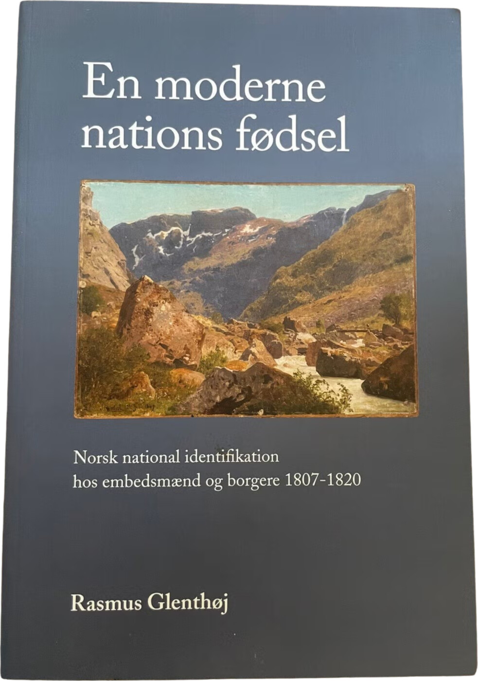 En Moderne Nations Fødsel - Rasmus Glenthøj - Bog