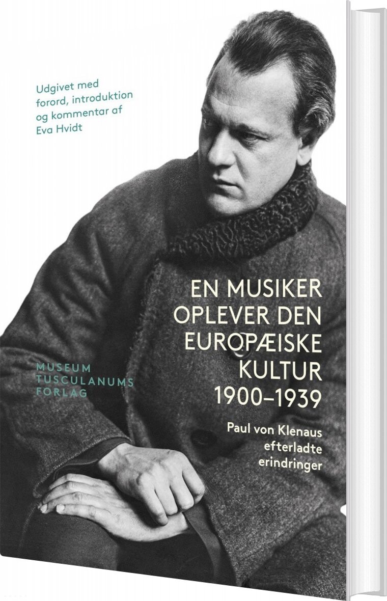 En Musiker Oplever Den Europæiske Kultur 1900 - 1939 - Eva Hvidt - Bog