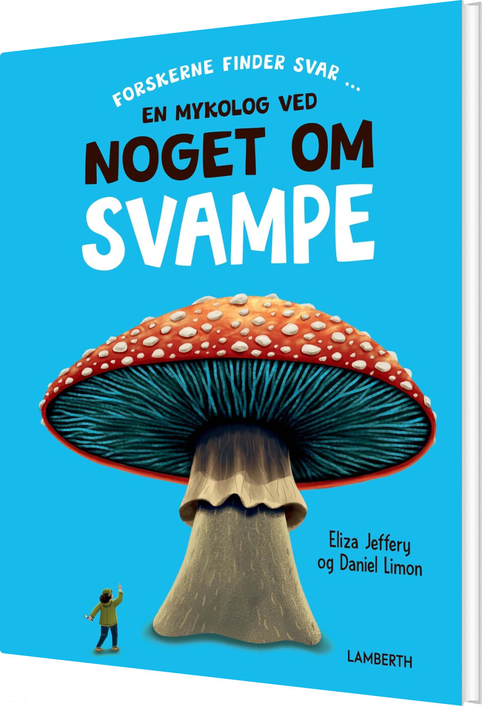 En Mykolog Ved Noget Om Svampe - Eliza Jeffery - Bog