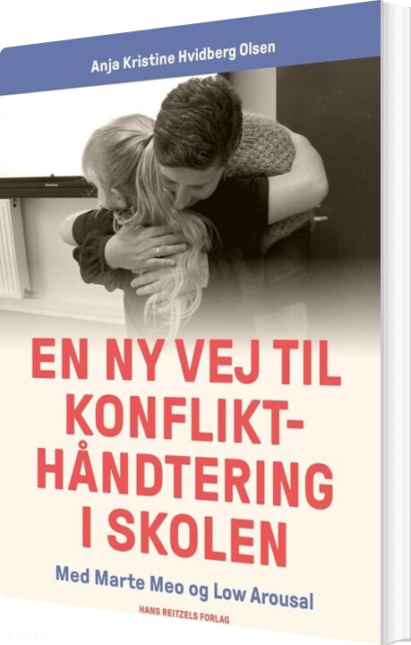 Billede af En Ny Vej Til Konflikthåndtering I Skolen - Anja Kristine Hvidberg Olsen - Bog