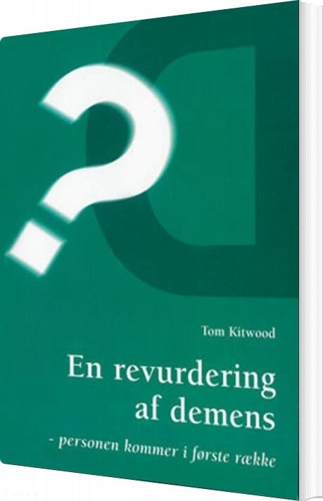 En Revurdering Af Demens - Tom Kitwood - Bog