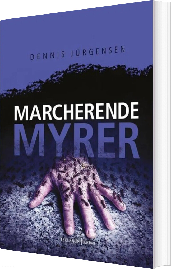 En Roland Triel-krimi #4: Marcherende Myrer - Dennis Jürgensen - Bog