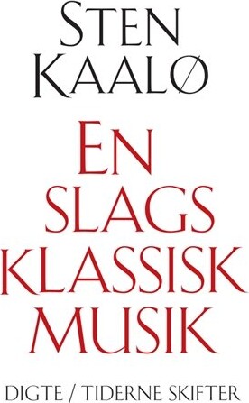 Billede af En Slags Klassisk Musik - Sten Kaalø - Bog