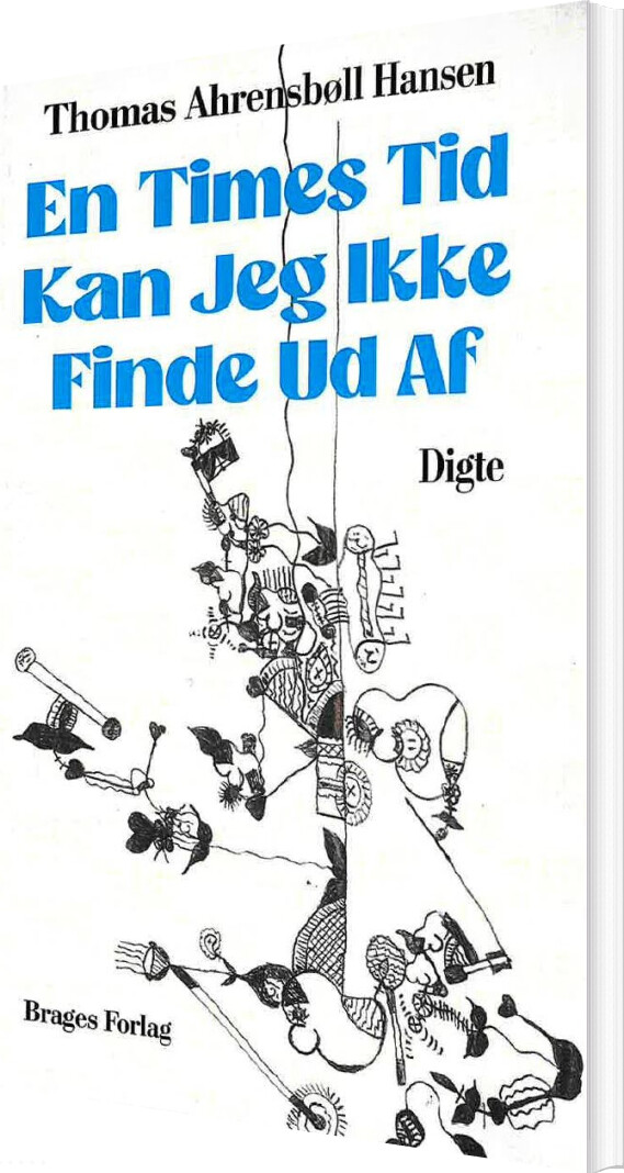 En Times Tid Kan Jeg Ikke Finde Ud Af Det - Thomas Ahrensbøll Hansen - Bog