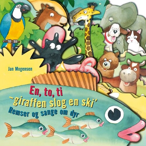Billede af En, To, Ti - Giraffen Slog En Ski´. Remser Og Sange Om Dyr - Jan Mogensen - Bog