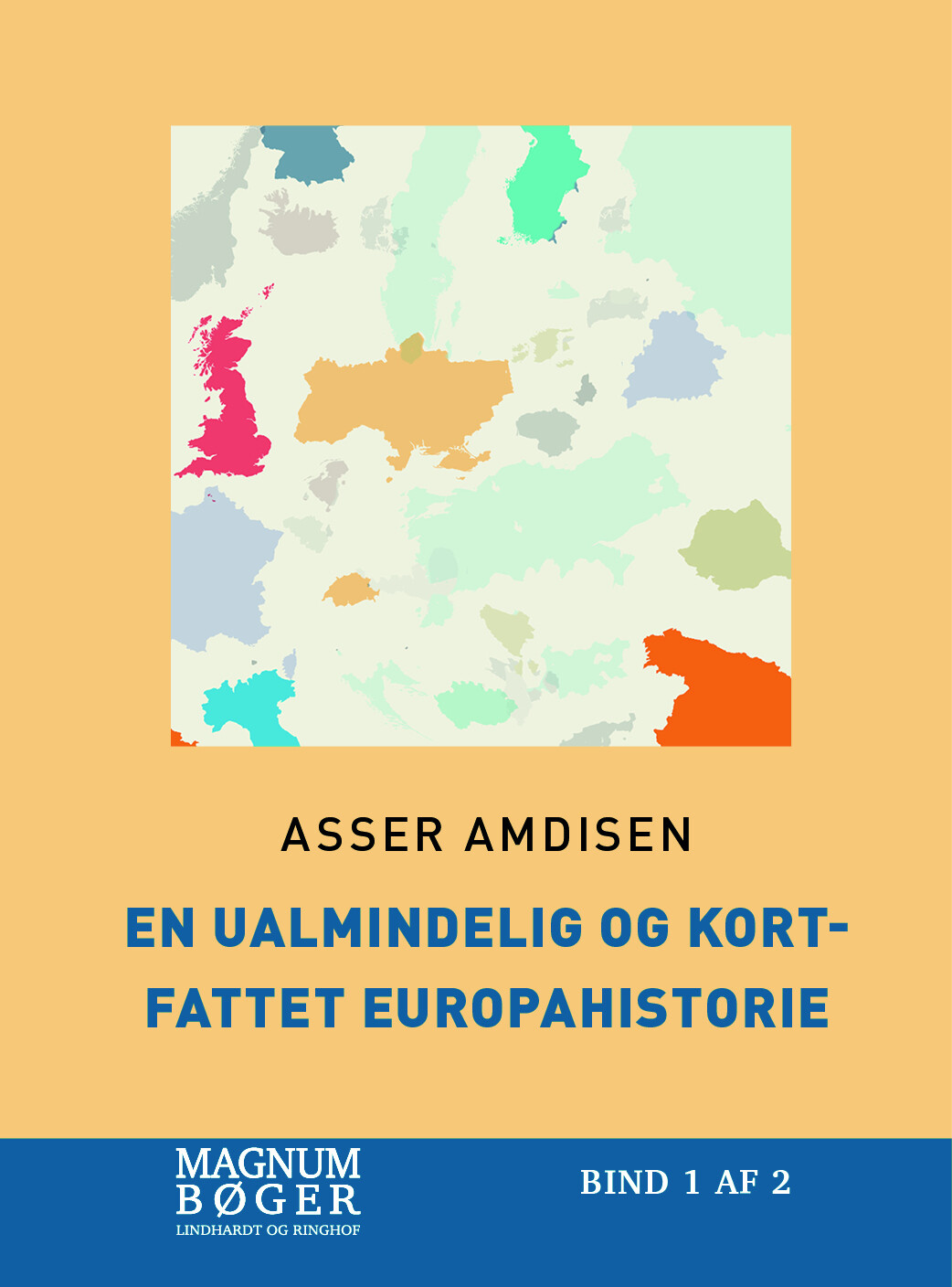 En Ualmindelig Og Kortfattet Europahistorie (storskrift) - Asser Amdisen - Bog - Lindhardt Og Ringhof