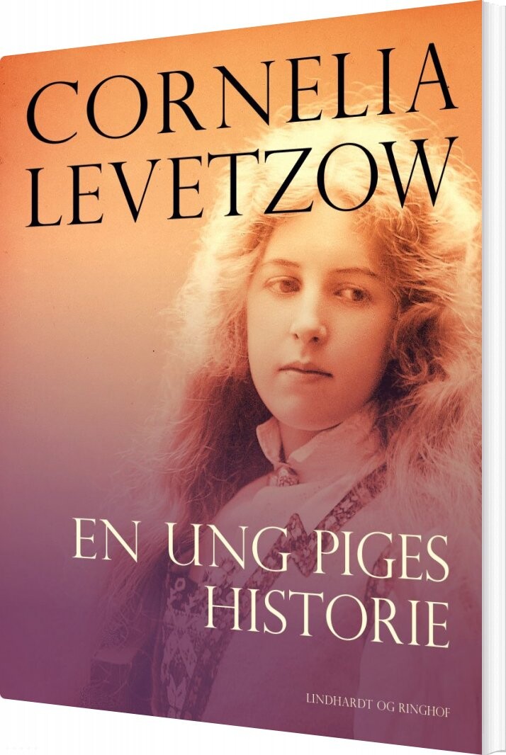 En Ung Piges Historie - Cornelia Levetzow - Bog